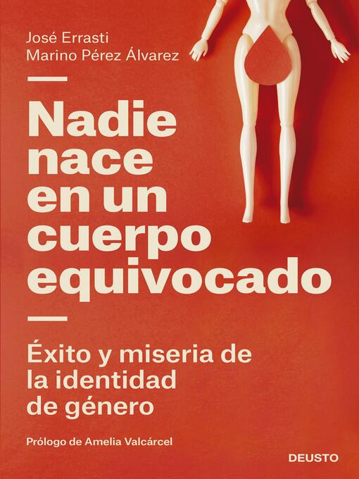 Title details for Nadie nace en un cuerpo equivocado by José Errasti - Available